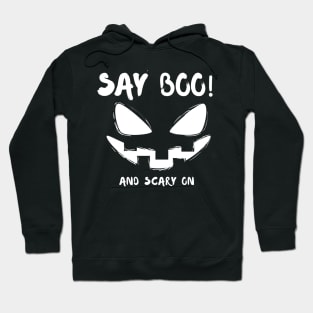 Say boo and scary on Hoodie
